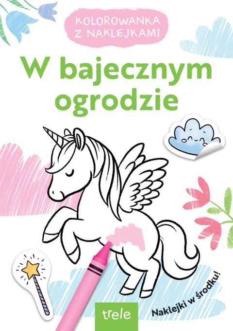 W bajecznym ogrodzie. Kolorowanka z naklejkami W bajecznym ogrodzie. Kolorowanka z naklejkami