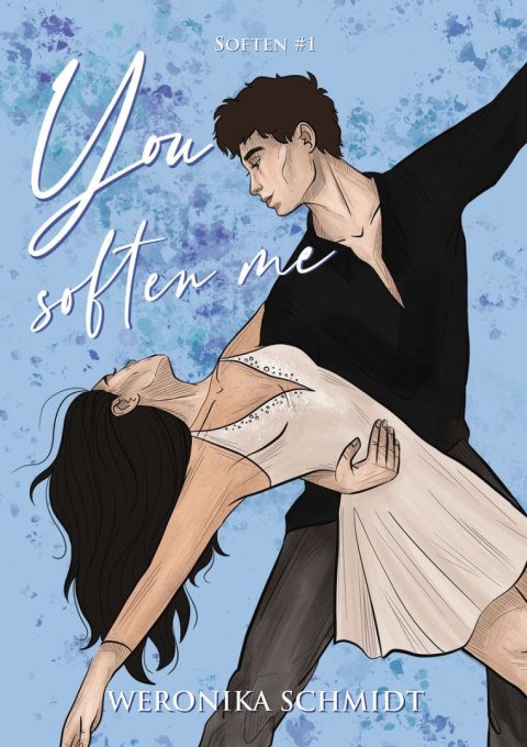 You Soften Me You Soften Me
