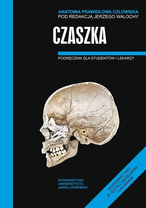 Anatomia prawidłowa człowieka czaszka podręcznik dla studentów i lekarzy Anatomia prawidłowa człowieka czaszka podręcznik dla studentów i lekarzy
