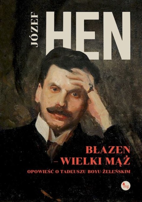 Błazen - wielki mąż. Opowieść o Tadeuszu Boyu Żeleńskim Błazen - wielki mąż. Opowieść o Tadeuszu Boyu Żeleńskim