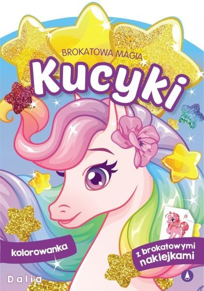 Dalia. Kucyki. Brokatowa magia Dalia. Kucyki. Brokatowa magia