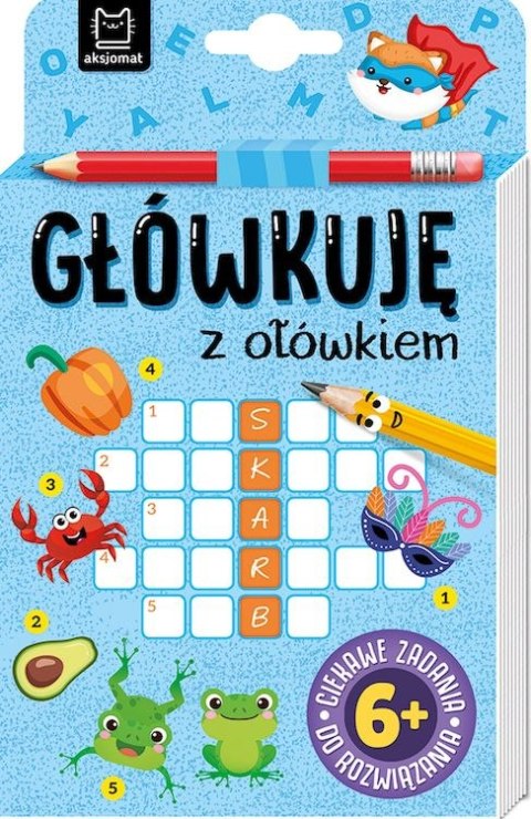 Główkuję z ołówkiem 6+ Książeczka niebieska Główkuję z ołówkiem 6+ Książeczka niebieska