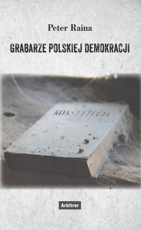 Grabarze polskiej demokracji Grabarze polskiej demokracji