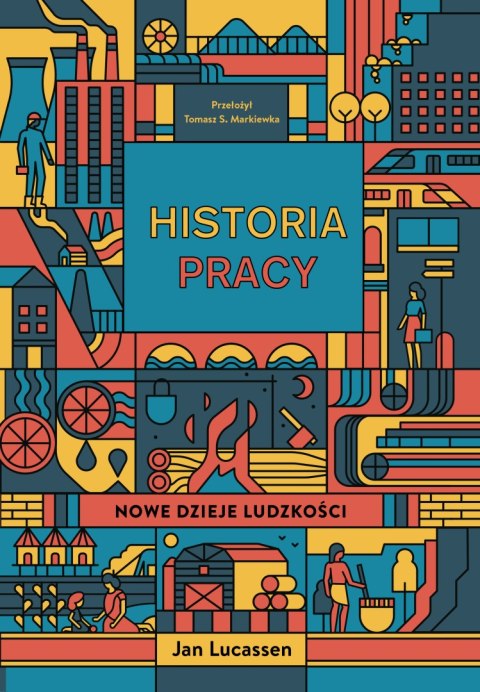 Historia pracy. Nowe dzieje ludzkości. Historia pracy. Nowe dzieje ludzkości.