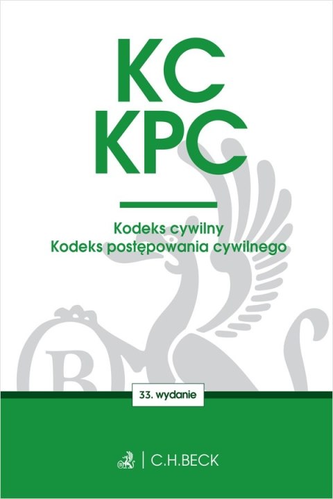 KC. KPC. Kodeks cywilny. Kodeks postępowania cywilnego. Edycja Sędziowska wyd. 33 KC. KPC. Kodeks cywilny. Kodeks postępowania cywilnego. Edycja Sędziowska wyd. 33