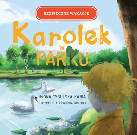 Karolek w parku. Bezpieczne wakacje Karolek w parku. Bezpieczne wakacje