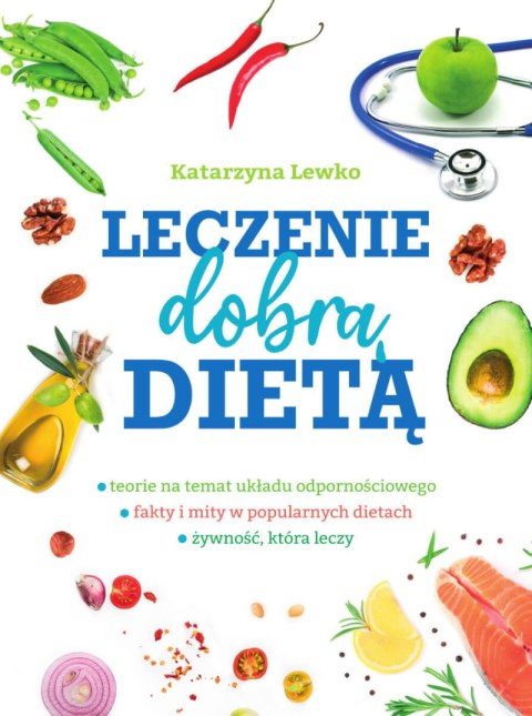 Leczenie dobrą dietą Leczenie dobrą dietą