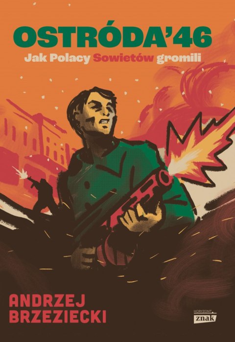 Ostróda '46. Jak Polacy Sowietów gromili Ostróda '46. Jak Polacy Sowietów gromili