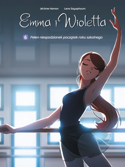 Pełen niespodzianek początek roku szkolnego. Emma i Wioletta. Tom 6 Pełen niespodzianek początek roku szkolnego. Emma i Wioletta. Tom 6