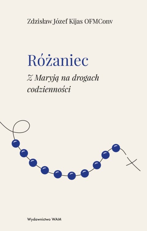 Różaniec z Maryją na drogach codzienności wyd. 2 Różaniec z Maryją na drogach codzienności wyd. 2