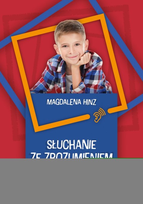 Słuchanie ze zrozumieniem Słuchanie ze zrozumieniem