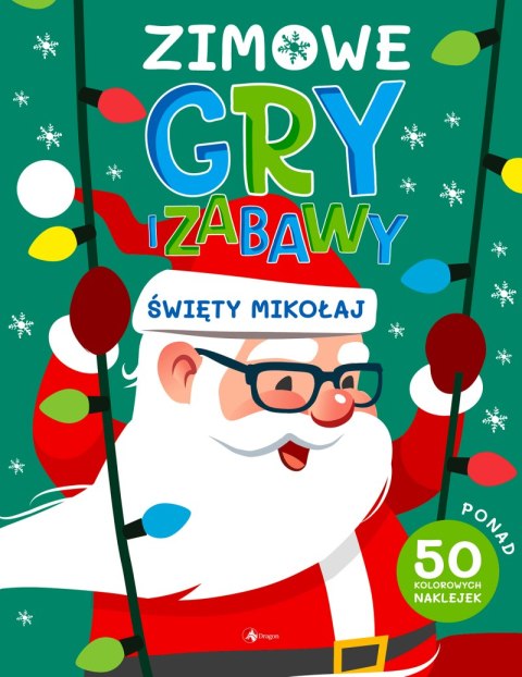Święty Mikołaj. Zimowe gry i zabawy Święty Mikołaj. Zimowe gry i zabawy