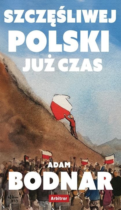 Szczęsliwej Polski już czas Szczęsliwej Polski już czas