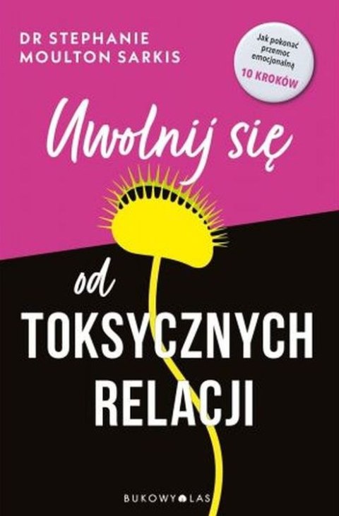 Uwolnij się od toksycznych relacji Uwolnij się od toksycznych relacji