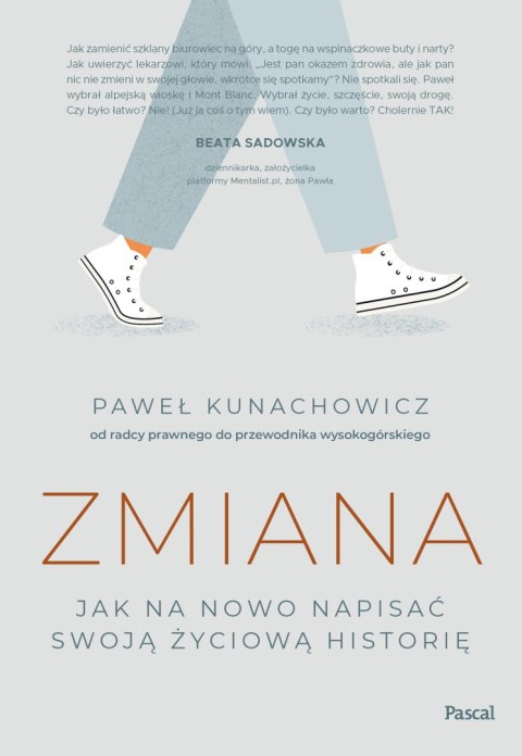 Zmiana. Jak na nowo napisać swoją życiową historię Zmiana. Jak na nowo napisać swoją życiową historię