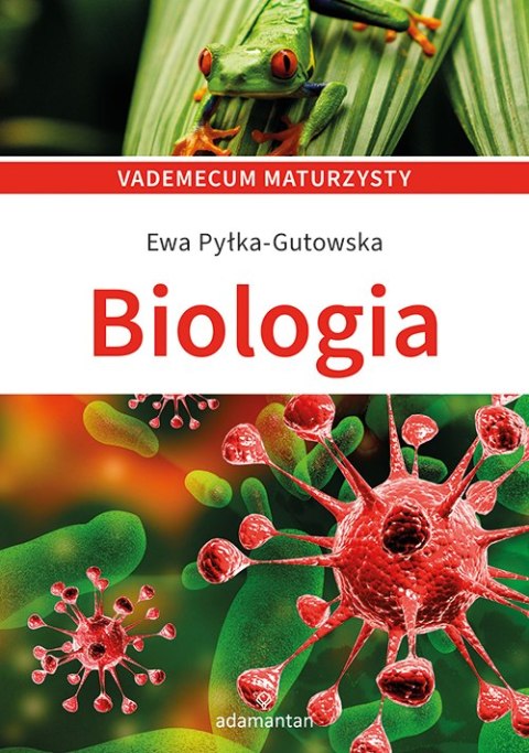 Biologia. Vademecum maturzysty wyd. 7 Biologia. Vademecum maturzysty wyd. 7