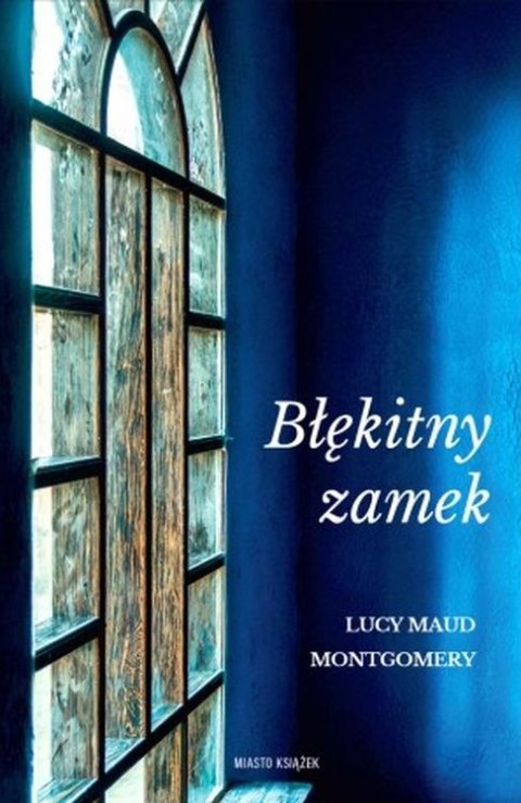 Błękitny zamek wyd. 2 Błękitny zamek wyd. 2