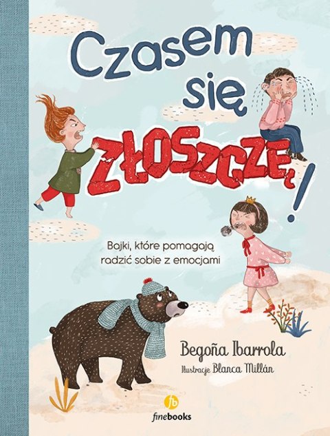 Czasem się złoszczę. Bajki, które pomogą radzić sobie z emocjami wyd. 2 Czasem się złoszczę. Bajki, które pomogą radzić sobie z emocjami wyd. 2
