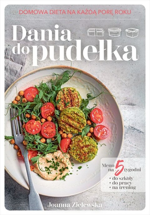 Dania do pudełka. Domowa dieta na każdą porę roku Dania do pudełka. Domowa dieta na każdą porę roku