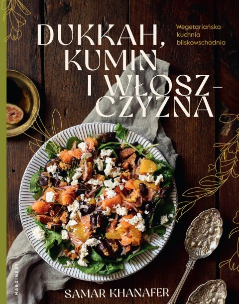Dukkah, kumin i włoszczyzna. Wegetariańska kuchnia bliskowschodnia Dukkah, kumin i włoszczyzna. Wegetariańska kuchnia bliskowschodnia