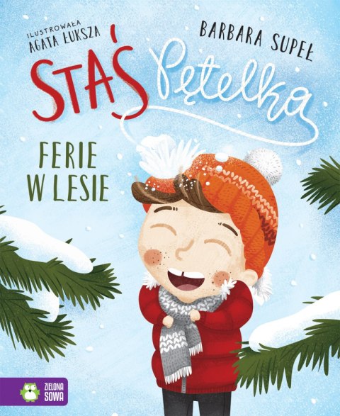 Ferie w lesie. Staś Pętelka Ferie w lesie. Staś Pętelka