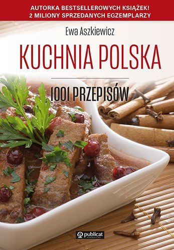 Kuchnia polska. 1001 przepisów wyd. 2023 Kuchnia polska. 1001 przepisów wyd. 2023