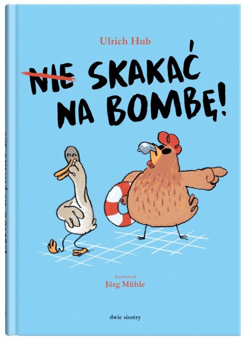 Nie skakać na bombę! Nie skakać na bombę!