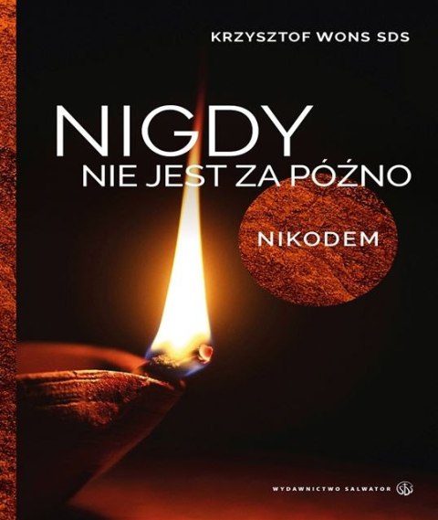 Nigdy nie jest za późno. Nikodem Nigdy nie jest za późno. Nikodem