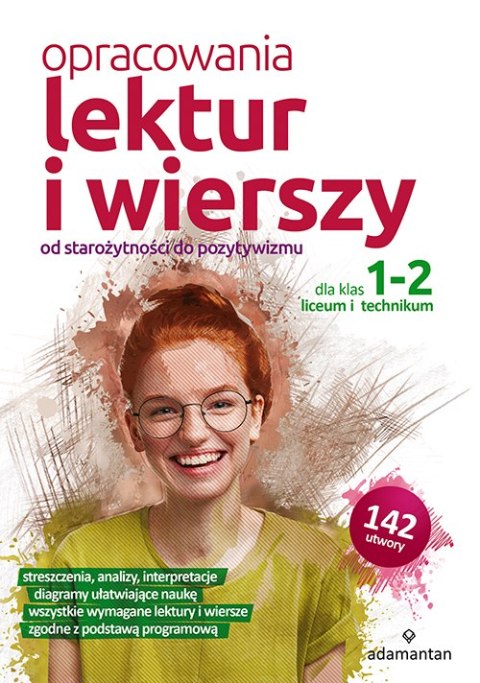 Opracowania lektur i wierszy dla klas 1-2 liceum i technikum. Od starożytności do pozytywizmu wyd. 2 Opracowania lektur i wierszy dla klas 1-2 liceum i technikum. Od starożytności do pozytywizmu wyd. 2