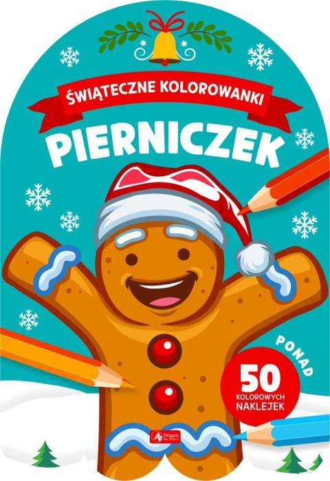 Pierniczek. Świąteczne kolorowanki Pierniczek. Świąteczne kolorowanki