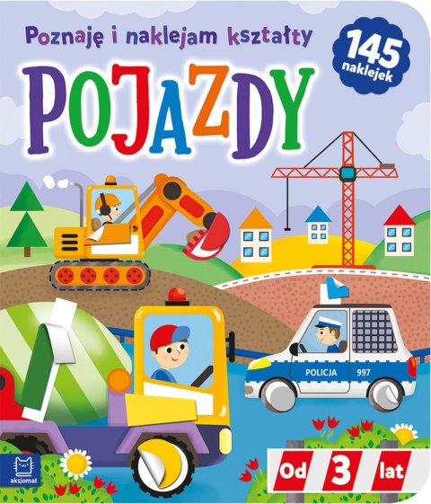 Pojazdy. Poznaję i naklejam kształty 3+ Pojazdy. Poznaję i naklejam kształty 3+