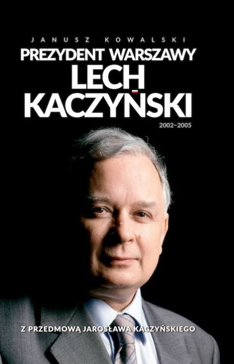 Prezydent Warszawy Lech Kaczyński Prezydent Warszawy Lech Kaczyński