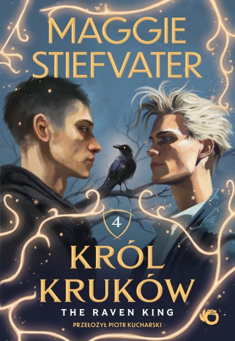 The Raven King. Król kruków. Tom 4 The Raven King. Król kruków. Tom 4
