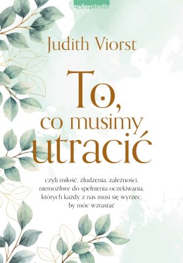 To, co musimy utracić wyd. 2023