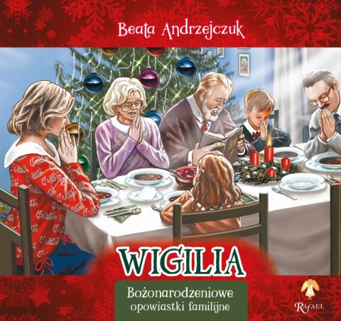 Wigilia. Opowiastki Familijne Wigilia. Opowiastki Familijne