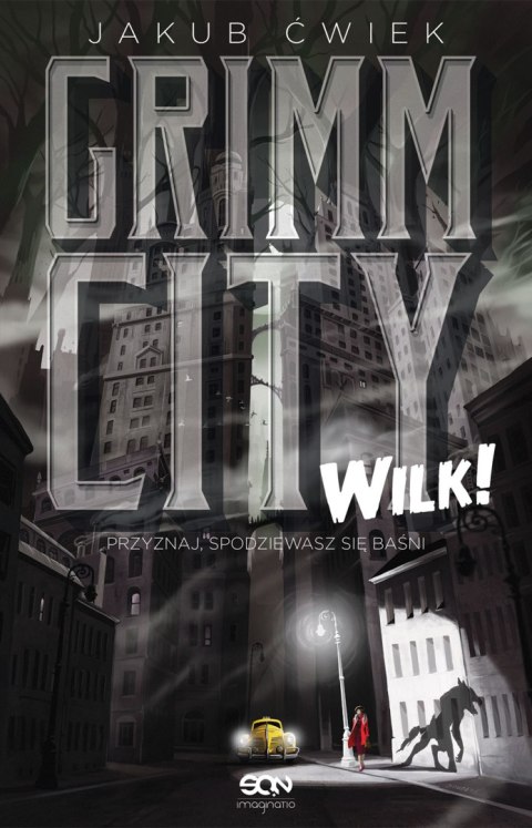 Wilk! Grimm City. Tom 1 wyd. 2023 Wilk! Grimm City. Tom 1 wyd. 2023
