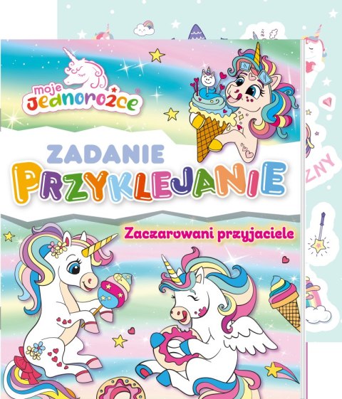 Zaczarowani przyjaciele. Moje Jednorożce. Zadanie Przyklejanie Zaczarowani przyjaciele. Moje Jednorożce. Zadanie Przyklejanie
