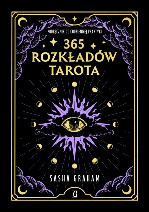365 rozkładów Tarota. Podręcznik do codziennej praktyki wyd. 2023 365 rozkładów Tarota. Podręcznik do codziennej praktyki wyd. 2023