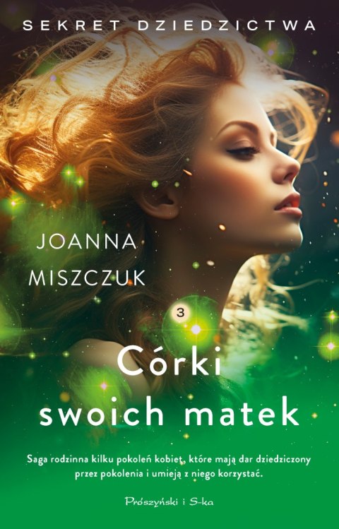 Córki swoich matek. Sekret dziedzictwa. Tom 3 Córki swoich matek. Sekret dziedzictwa. Tom 3