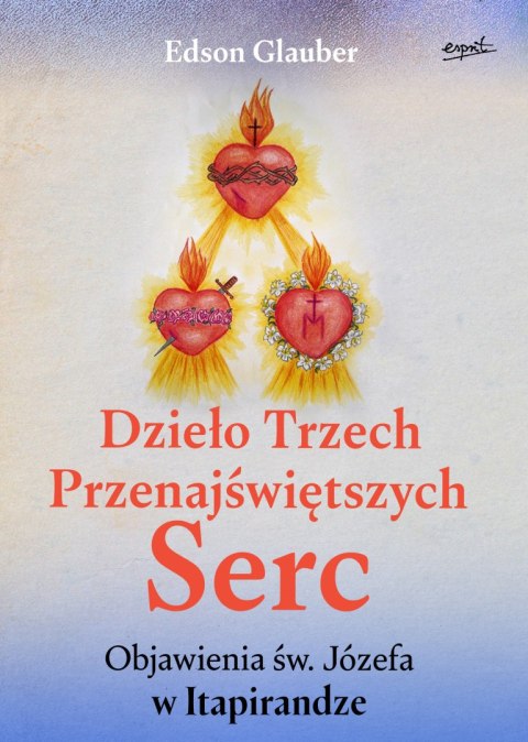 Dzieło Trzech Przenajświętszych Serc. Objawienia św. Józefa w Itapirandze Dzieło Trzech Przenajświętszych Serc. Objawienia św. Józefa w Itapirandze