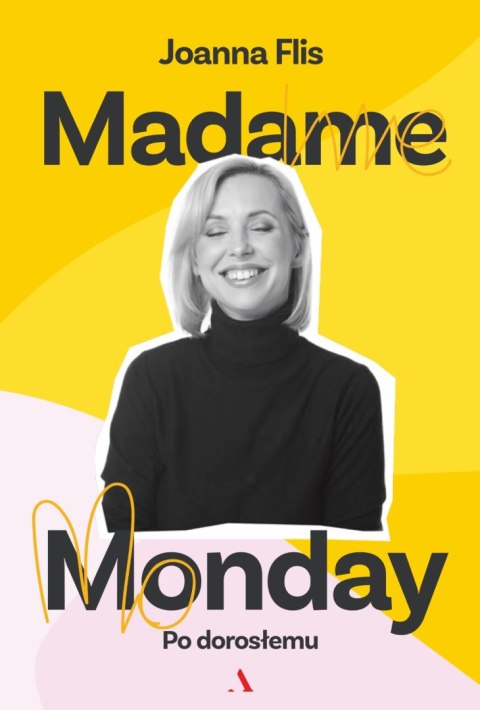 Madame Monday. Po dorosłemu Madame Monday. Po dorosłemu