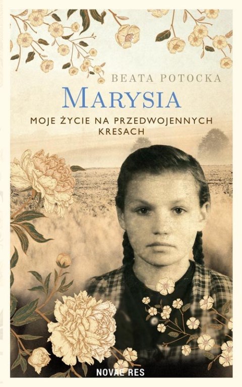 Marysia. Moje życie na przedwojennych Kresach Marysia. Moje życie na przedwojennych Kresach