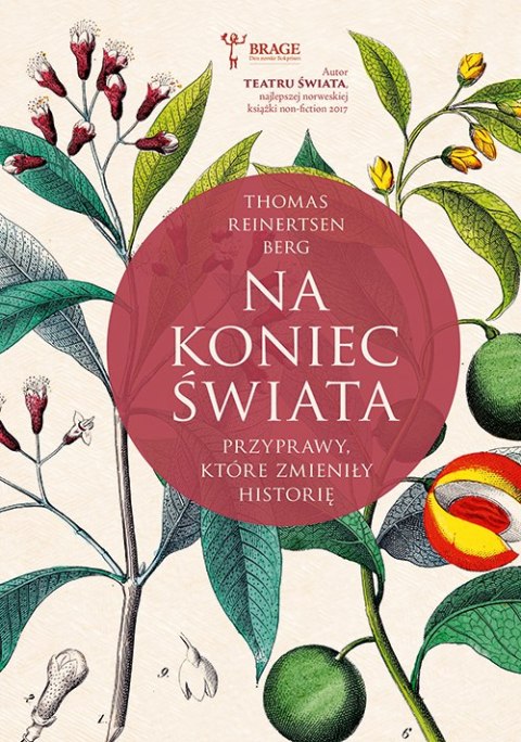 Na koniec świata. Przyprawy, które zmieniły historię Na koniec świata. Przyprawy, które zmieniły historię