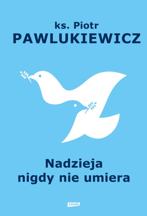 Nadzieja nigdy nie umiera Nadzieja nigdy nie umiera