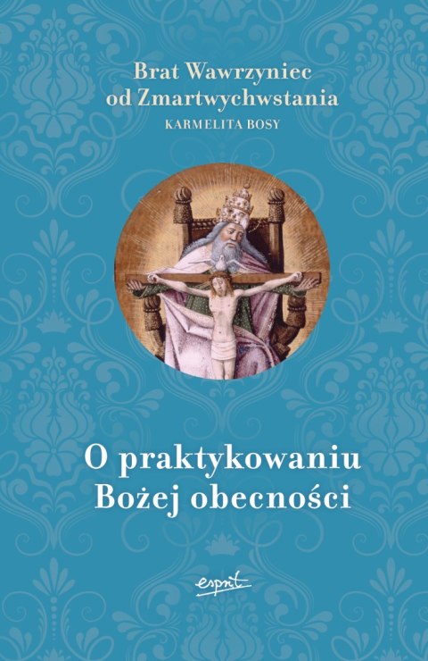 O praktykowaniu Bożej obecności wyd. 2023 O praktykowaniu Bożej obecności wyd. 2023