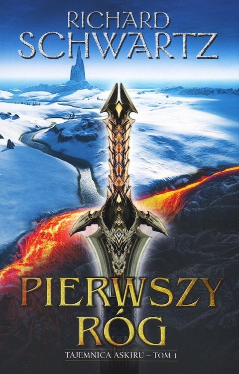Pierwszy Róg. Tajemnica Askiru. Tom 1 Pierwszy Róg. Tajemnica Askiru. Tom 1