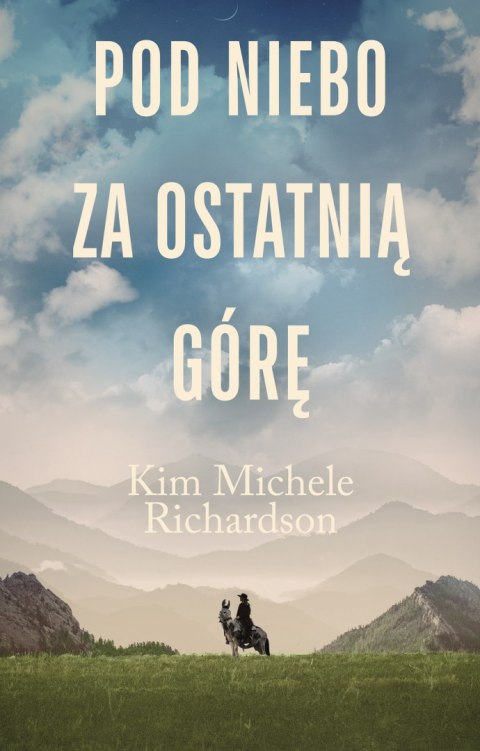 Pod niebo za ostatnią górę Pod niebo za ostatnią górę