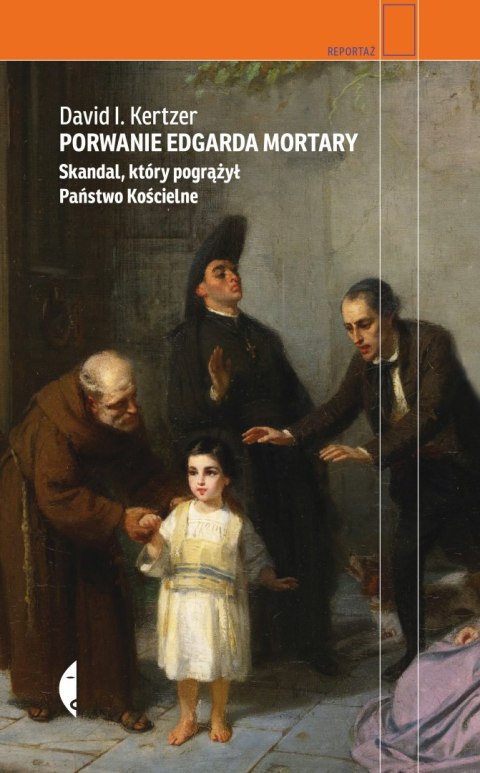 Porwanie edgarda mortary skandal który pogrążył państwo kościelne Porwanie edgarda mortary skandal który pogrążył państwo kościelne