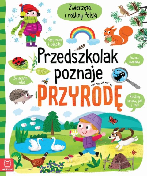 Przedszkolak poznaje przyrodę. Zwierzęta i rośliny Polski Przedszkolak poznaje przyrodę. Zwierzęta i rośliny Polski
