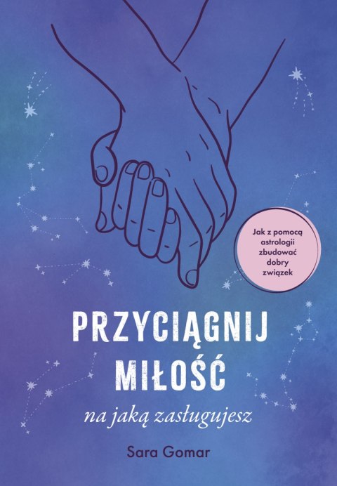 Przyciągnij miłość, na jaką zasługujesz Przyciągnij miłość, na jaką zasługujesz
